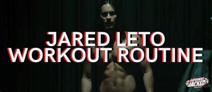 Jared Leto Workout Routine