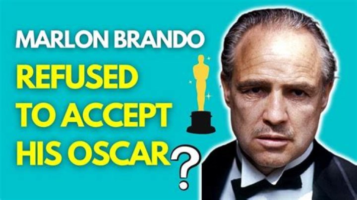 Why did Marlon Brando refuse his Best Actor Oscar?